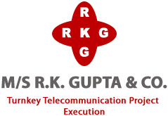M/s R.K. Gupta & Co. Turnkey Telecommunication Project Execution